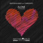 Dexter & Gold Alone (You're Gone) Electro Radio Edit